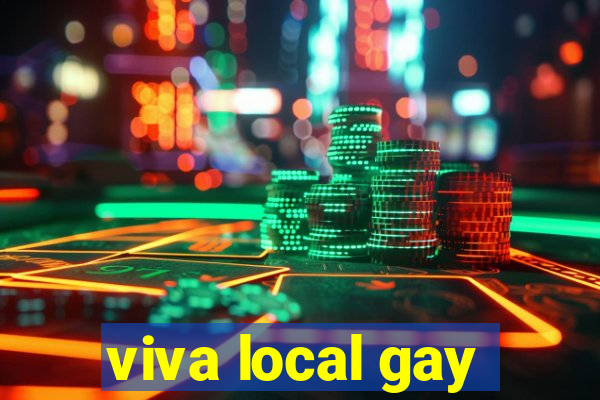 viva local gay